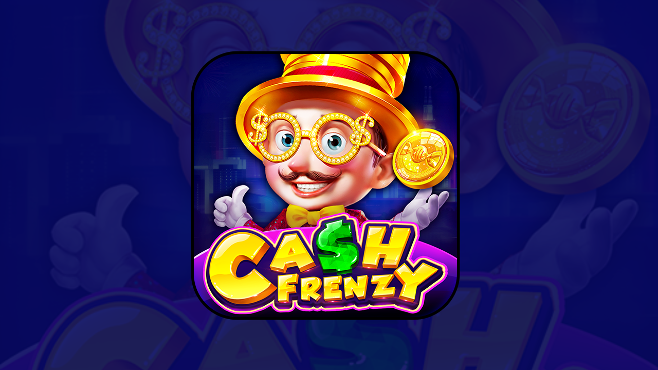cash frenzy tips and tricks